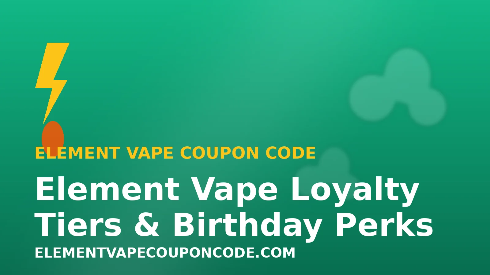 Element Vape Loyalty Tiers & Birthday Perks